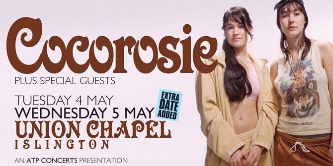 Coco Rosie to play extra show at London Union Chapel First night sold out